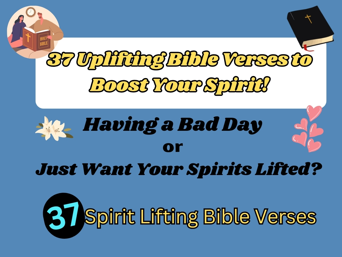 10+ Uplifting Bible Verses To Boost Your Day