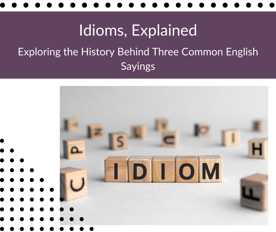 12+ Idioms Explained To Improve Communication