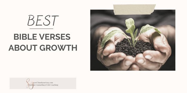 24 Best Bible Verses About Growth Christian Counseling 24 Best Bible Verses About Growth Christian Counseling