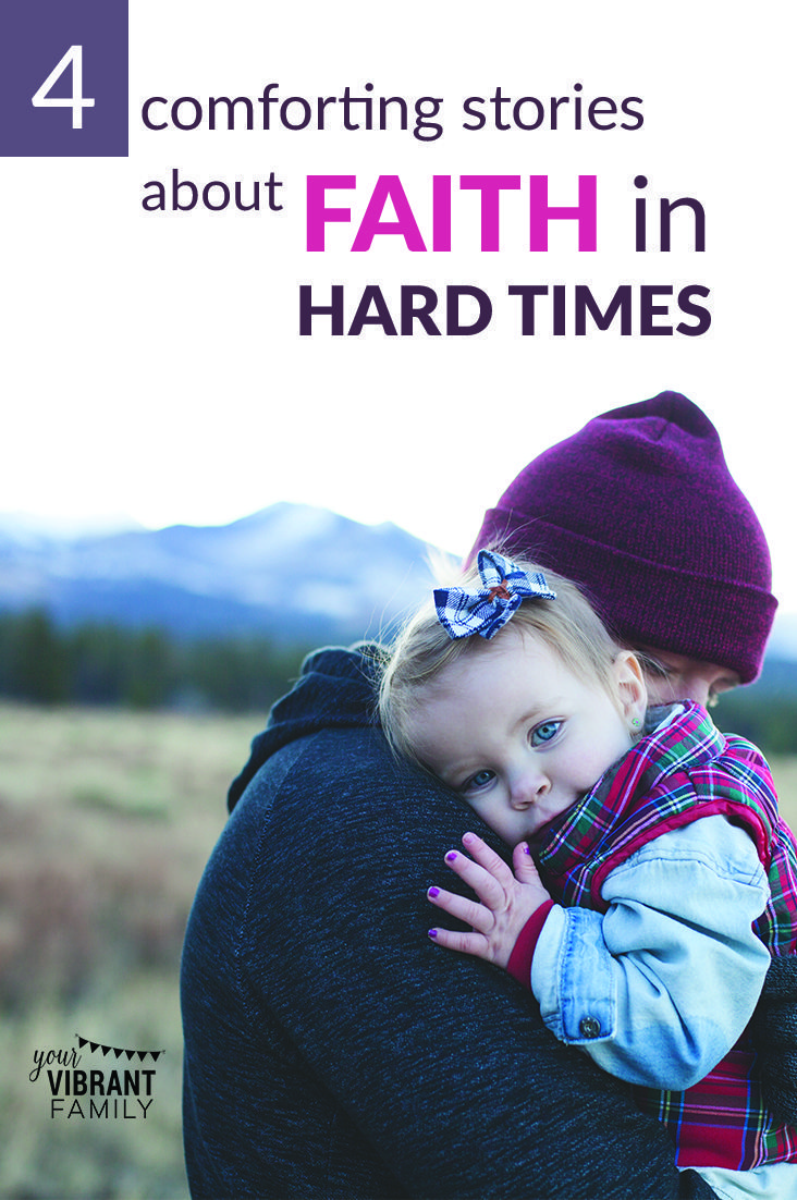 4 Stories Keeping Faith In God During Hard Times 4 Stories Keeping Faith In God During Hard Times