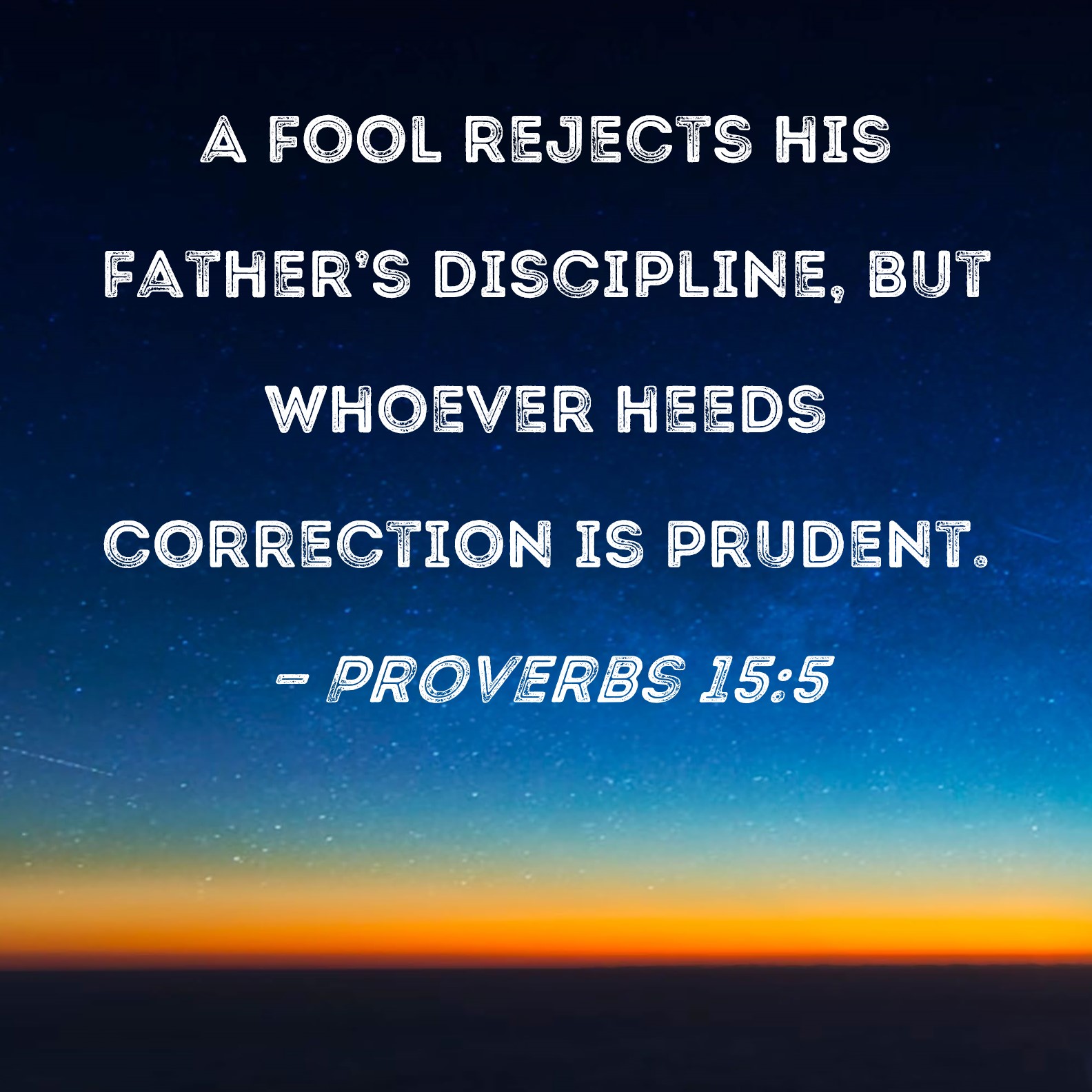 A Fool Hates Correction