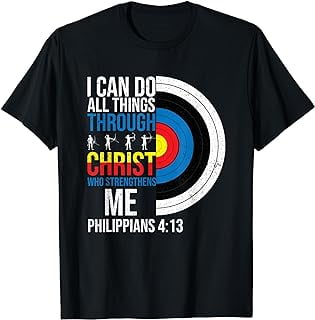 Archery Philippians 4 13 Bow Arrow Religious Bible Verse T Shirt Archery Philippians 4 13 Bow Arrow Religious Bible Verse T Shirt