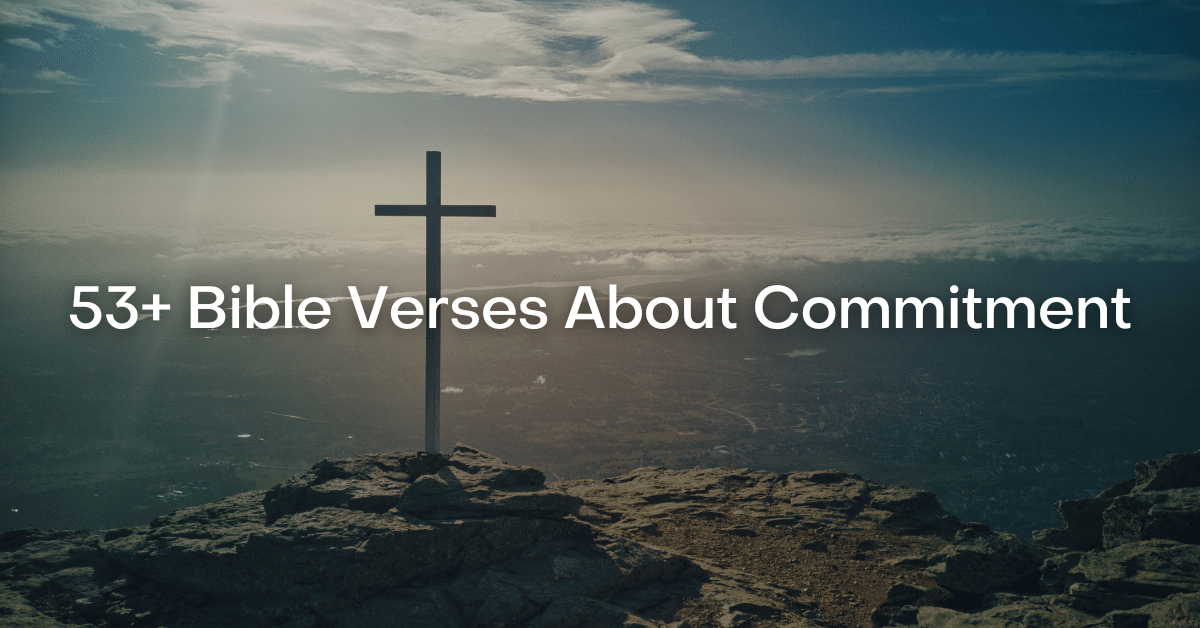 Commitment In The Bible Verses