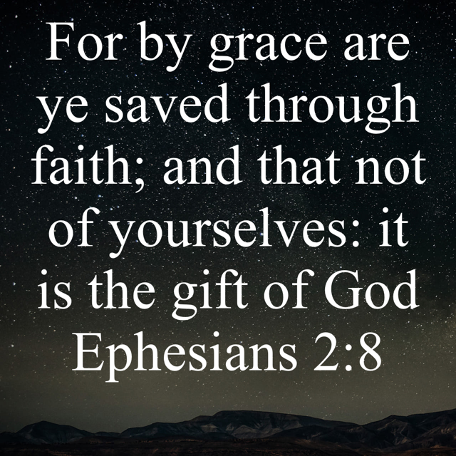 Ephesians 2 8 10 King James Version Kjv For By Grace Are Ye Saved Ephesians 2 8 10 King James Version Kjv For By Grace Are Ye Saved