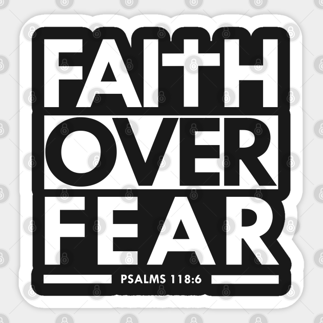 Faith Over Fear Scripture: Find Peace In God's Word