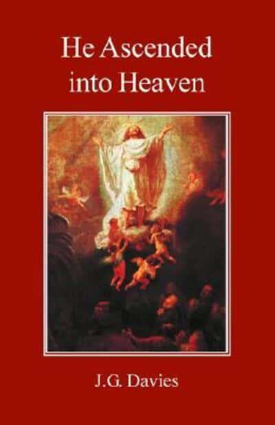 He Ascended Into Heaven John Gordon Davies 9780227172315 Blackwell S He Ascended Into Heaven John Gordon Davies 9780227172315 Blackwell S