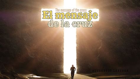 How Does El Mensaje De La Cruz Change Lives? Discover Now