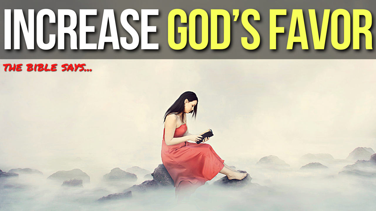 How To Receive God's Favor? Biblical Promises Revealed