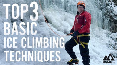 Ice Climbing Techniques: Master Frozen Peaks