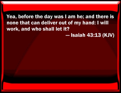 Isaiah 43 13: Unlock God's Promises