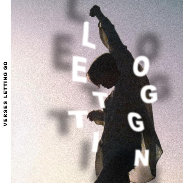 Letting Go Verses