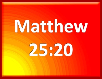 Matthew 25 20