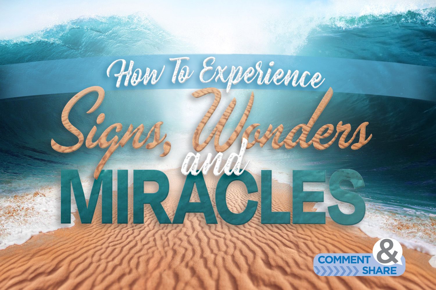 Miracles And Wonders: Experience God's Power Today