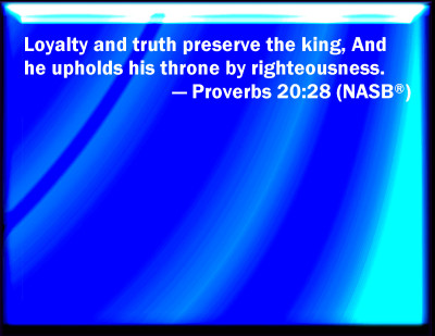 Proverbs 20 28