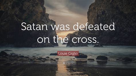 Satan Was Defeated