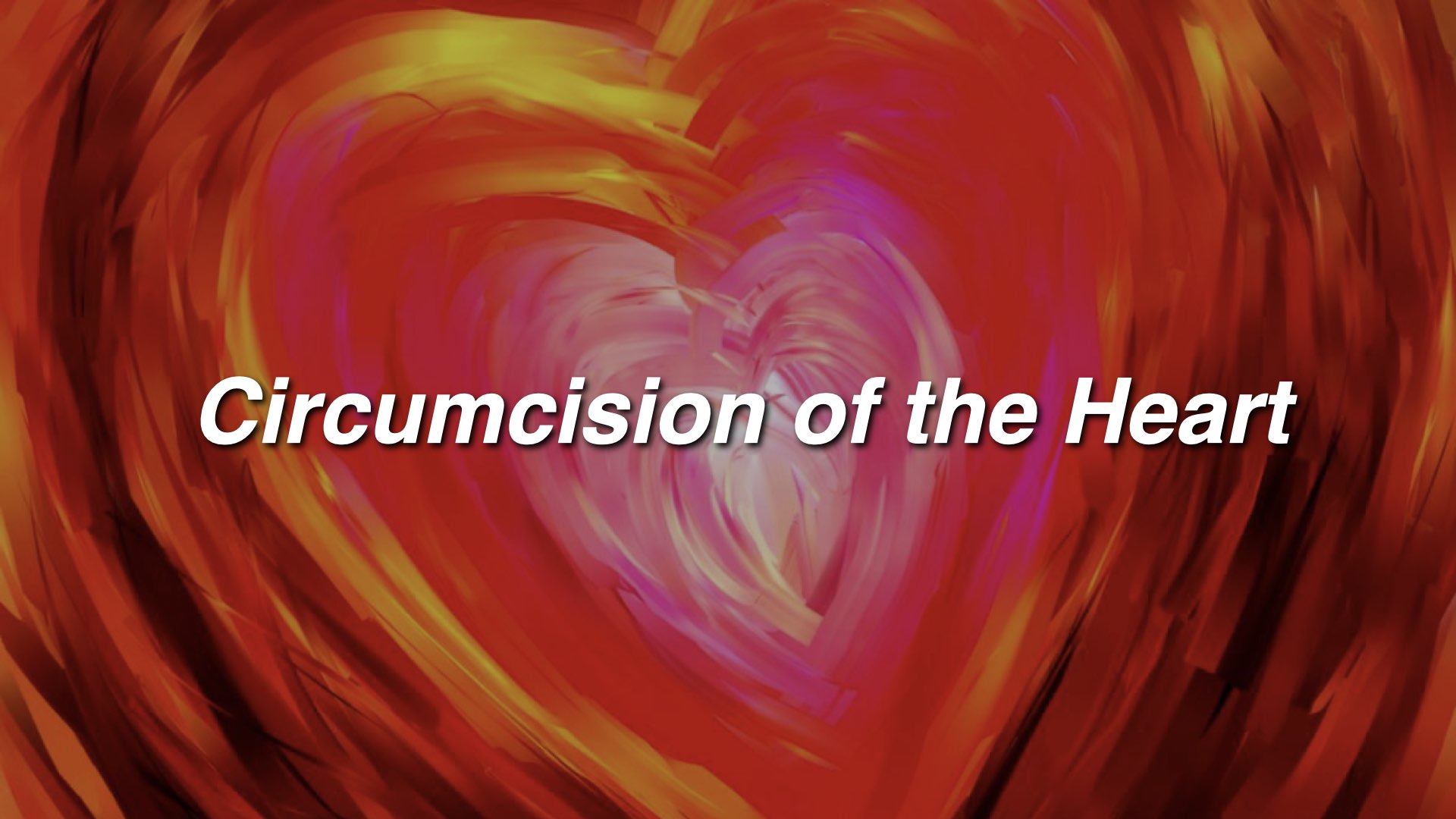 The Circumcision Of The Heart